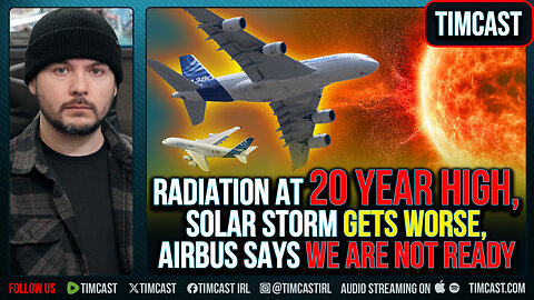 Radiation At 20 YEAR HIGH, Solar Storm GETS WORSE, Airbus Says WE ARE NOT READY