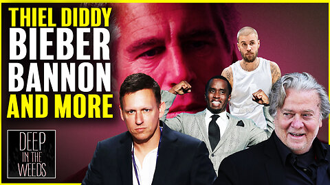 Thiel Diddy Bieber Bannon And Epstein OH MY!!!
