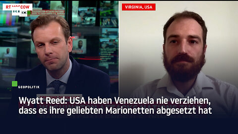 Wyatt Reed: USA haben Venezuela nie verziehen, dass es ihre geliebten Marionetten abgesetzt hat