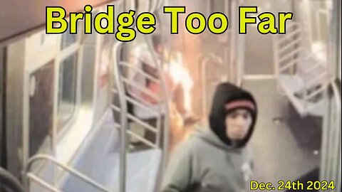 The Bridge Too Far