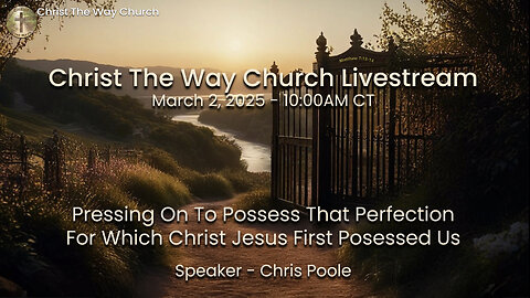 Pressing On To Possess That Perfection For Which Christ Jesus First Possessed Us