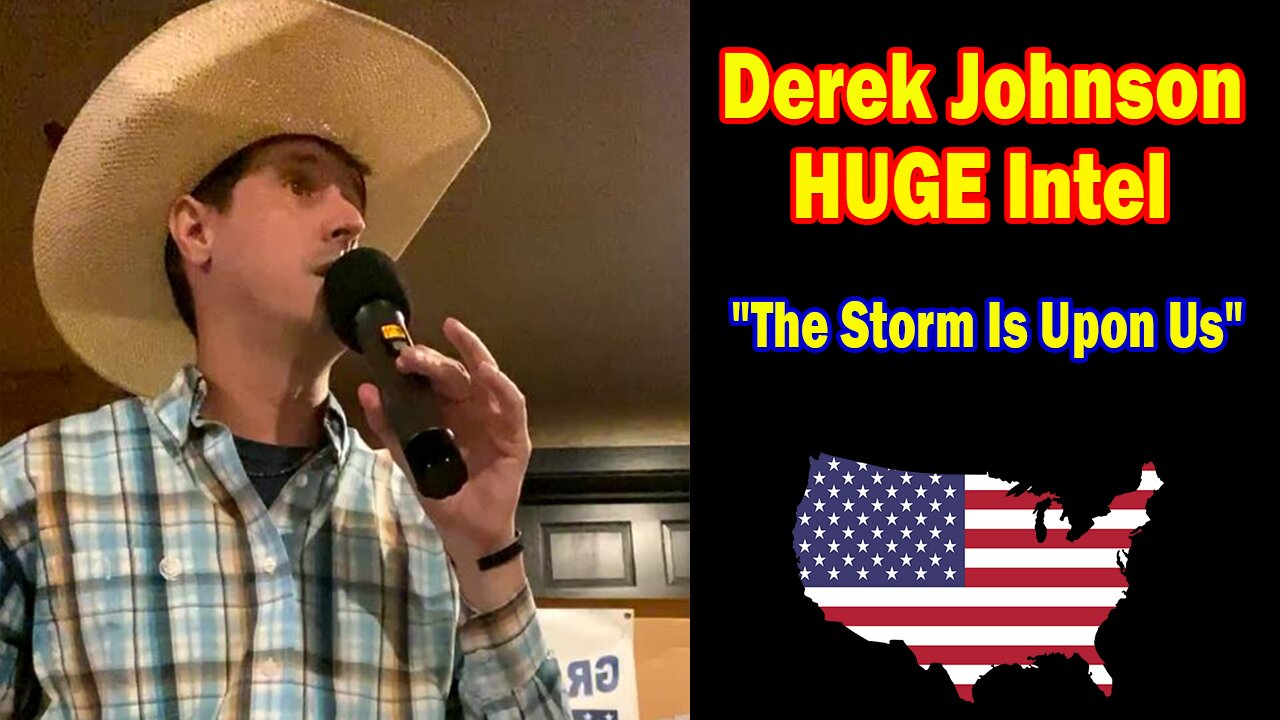 Derek Johnson HUGE Intel 03.05.25: "The Storm Is Upon Us"
