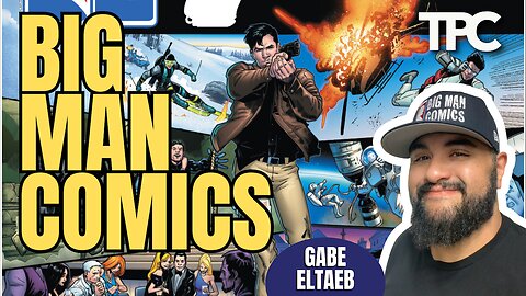 Big Man Comics | Gabe Eltaeb (TPC #1,850)