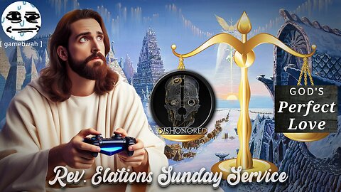 Dishonored |03/02/2025| Rev. Elation's Sunday Service