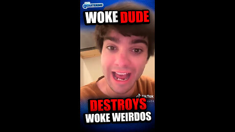 Woke Dude Destroys Woke Weirdos