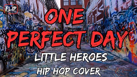 One Perfect Day - Little Heroes - Best Hip Hop Cover