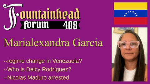 FF-408: Marialexandra Garcia on the future of Venezuela after the arrest of Nicolas Maduro