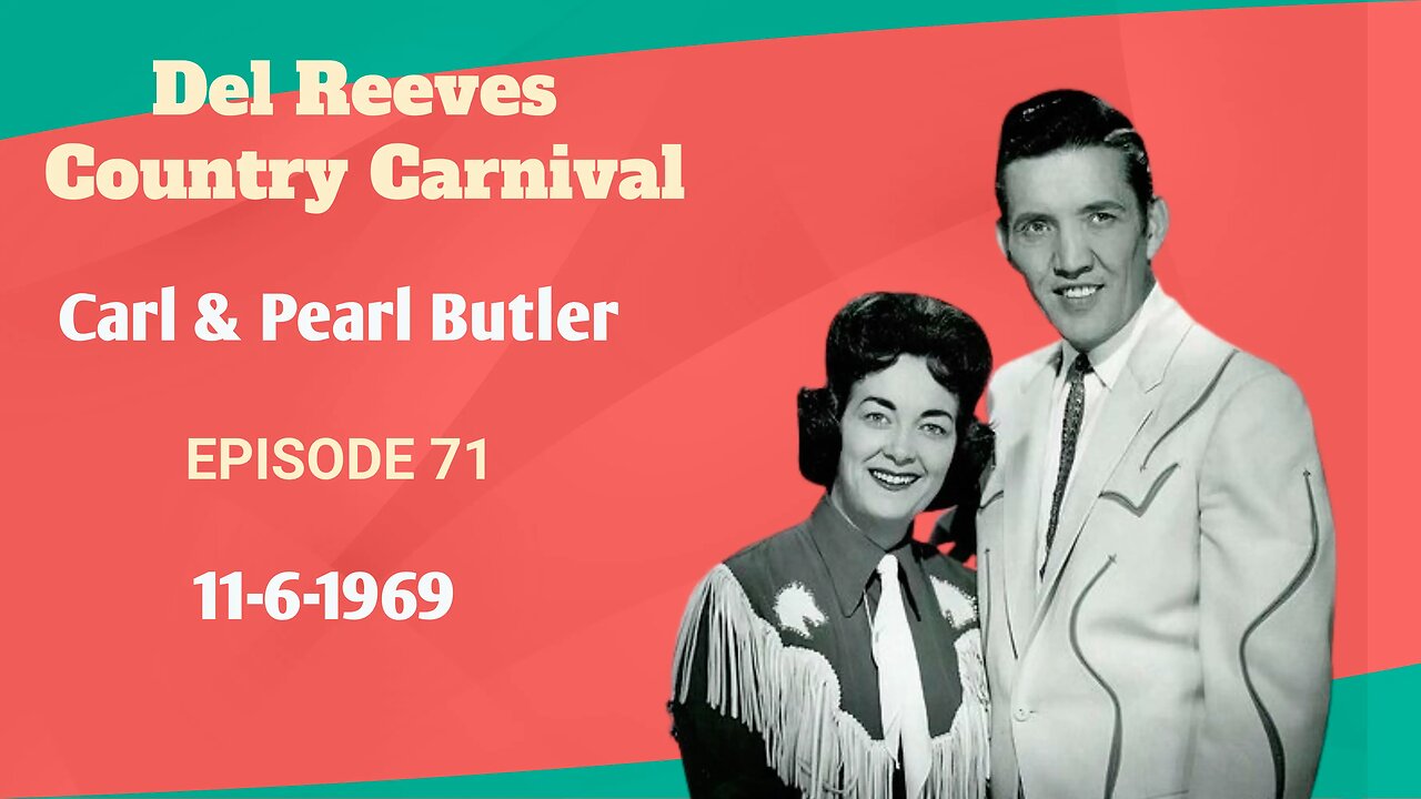 Del Reeves Country Carnival Episode 71 ( Carl & Pearl Butler )