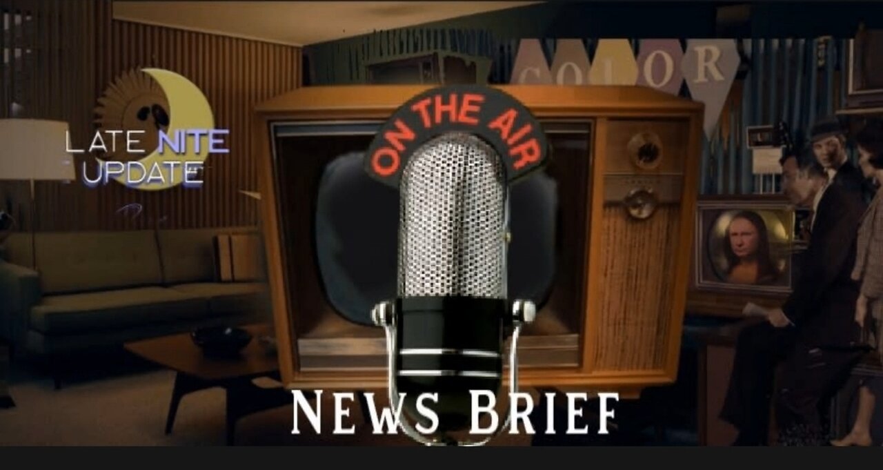 Late Nite🌙Update (News Brief)