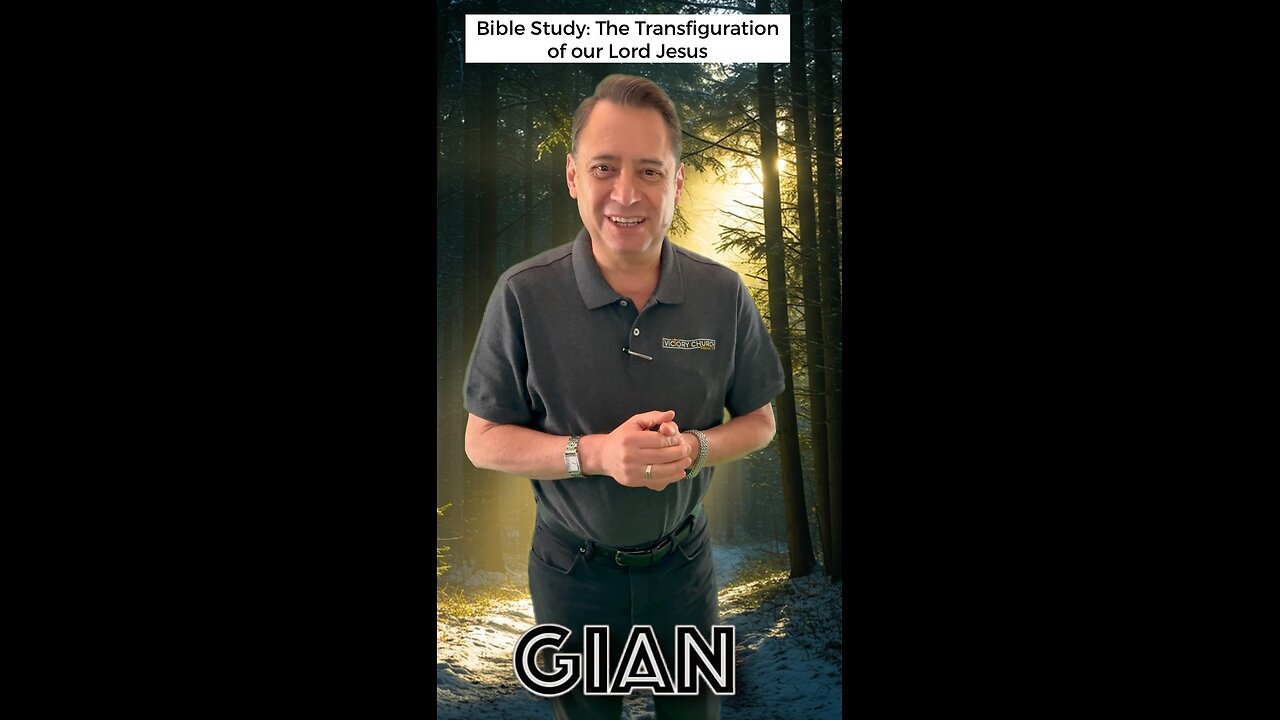 The Transfiguration of our Lord Jesus by Dr. Gian at Victory Church