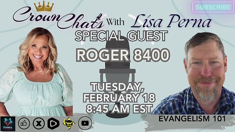 Crown Chats-Evangelism 101 with Roger8400L