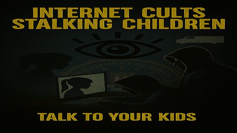 Internet Groups Stalking Children