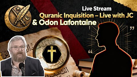 The Quranic Inquisition - with JC and Odon LaFontaine