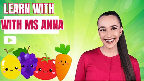 Learn Fruits & Vegetables, Colors & Shapes With Miss Anna - Baby & Toddler Learning Video