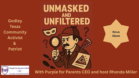 Unmasked and Unfiltered w/Godley, TX Patriot, Nova Olson Ep 30