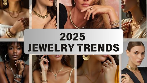 2025 JEWELRY TRENDS: The Essential Pieces & the Outdated Ones!