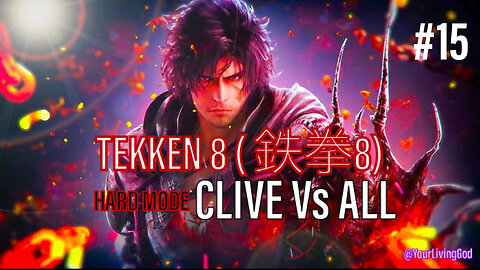 TEKKEN 8 ( 鉄拳8) COLLECTORS EDITION PS5 : CLIVE ROSFIELD Ver 2.0 Vs ALL : PART FIFTEEN