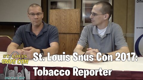 Snus Con 2017 (St Louis) - Tobacco Reporter