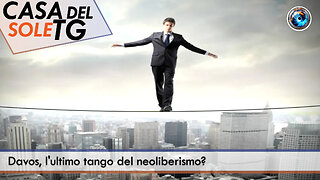 CasaDelSoleTG - 21.01.26 - Davos, l'ultimo tango del neoliberismo?