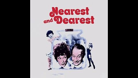 Nearest and Dearest 12 1972 ‧ Comedy ‧ 1h 26m