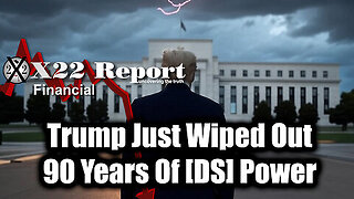 New X22 Report Feb 19 - Trump Just Wiped Out 90 Years Of [DS] Power, The Storm Has Arrived