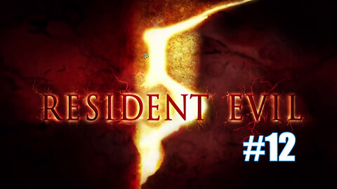 Resident Evil 5 Part 12