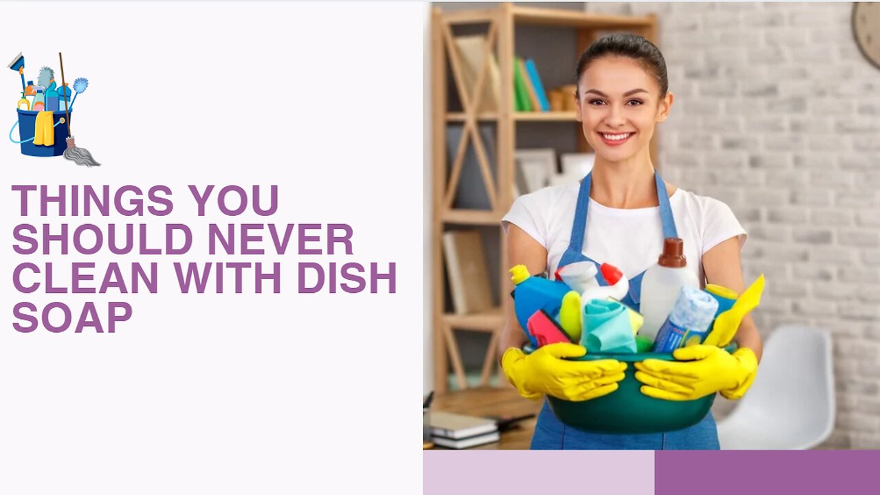 Things You Should Never Clean With Dish Soap