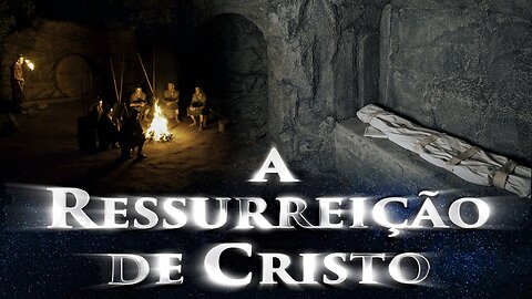 O filme «A Ressurreição de Cristo» 1.ª temporada, Episódio 2