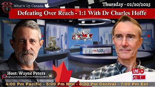 Defeating Over Reach - 1:1 With Dr Charles Hoffe