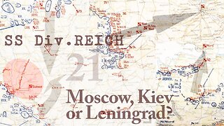 MOSCOW, KIEV or LENINGRAD? Decision that determined the outcome of WW2, 20.8.41 - SS Div REICH Pt 21