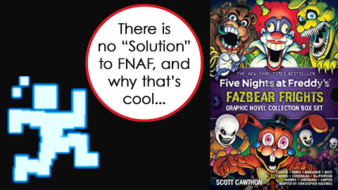 Scott Cawthon is just a Dad telling goofy ghost stories, but that’s just a theory a GAME theory!