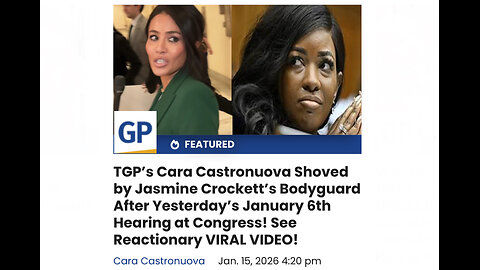 TGP’s Cara Castronuova Shoved by Jasmine Crockett’s Bodyguard After Yesterday’s J6th Hearing