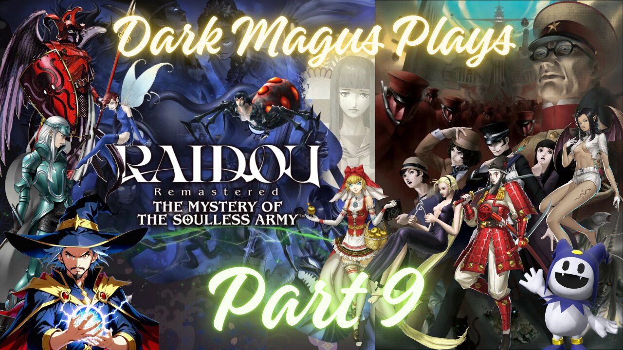 DarkMagus plays Raidou Remastered: Mystery of the Soulless Army | Part 9