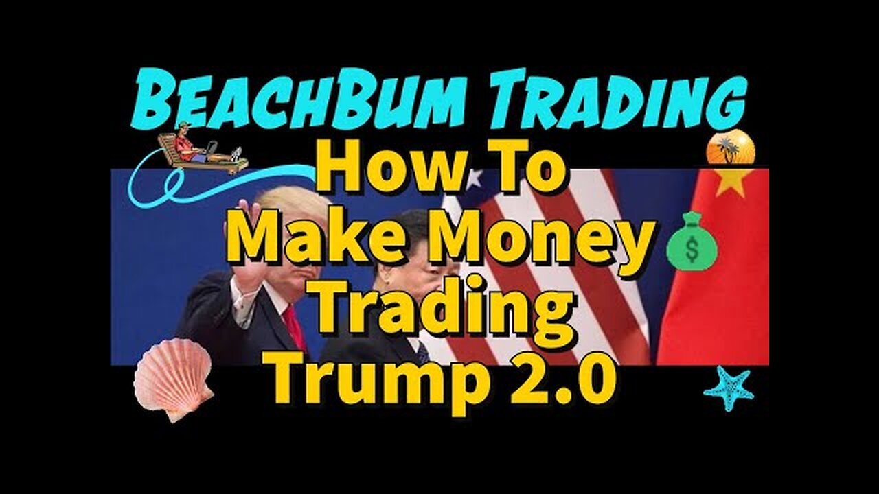 How To Make Money Trading Trump 2.0