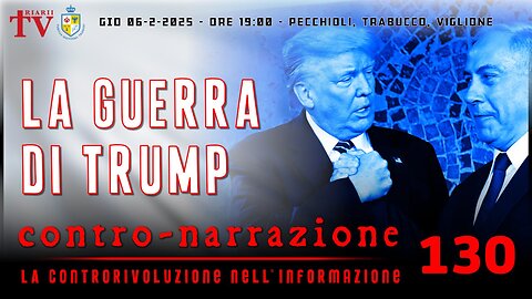 CONTRO-NARRAZIONE NR.130 - LA CONTRORIVOLUZIONE NELL’INFORMAZIONE. PECCHIOLI, TRABUCCO, VIGLIONE