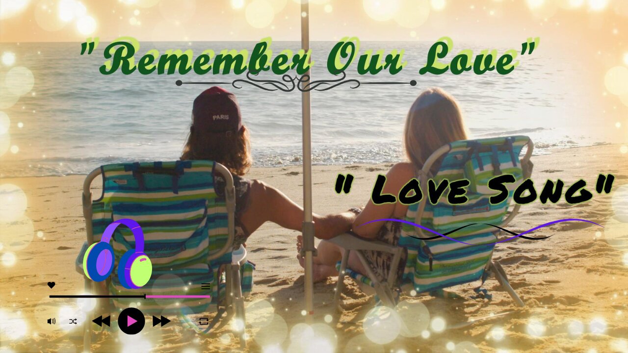 "Remember Our Love"