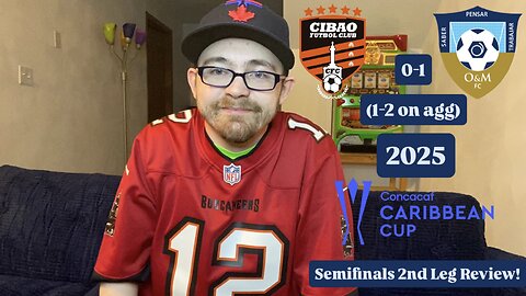 RSR7: Cibao FC 0-1 O&M FC 2025 CONCACAF Caribbean Cup Semifinals 2nd Leg Review!