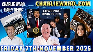 CHARLIE WARD DAILY NEWS WITH CHARLIE WARD & PAUL BROOKER 7TH NOVEMBER 2025