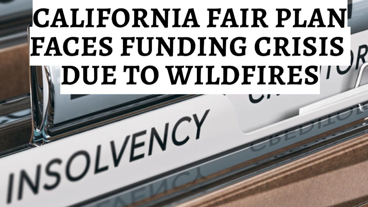 The Fair Plan's Funding Problem Amid California Wildfires