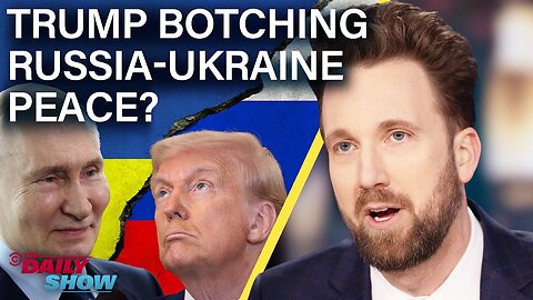 Trump Makes a Mess of Russia-Ukraine Peace Talks & Gets "Hot" for Kennedy Center