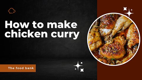 How to make Chicken curry