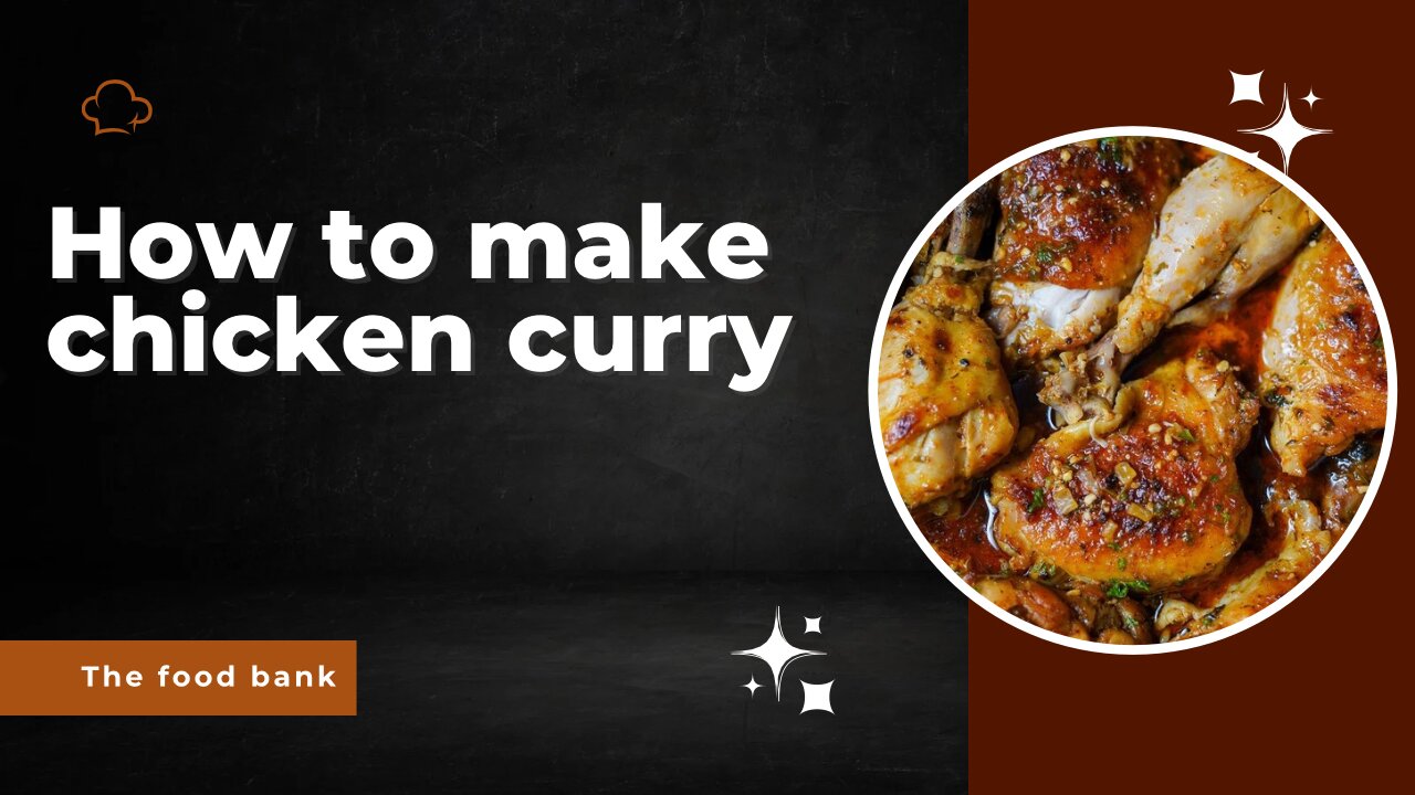 How to make Chicken curry