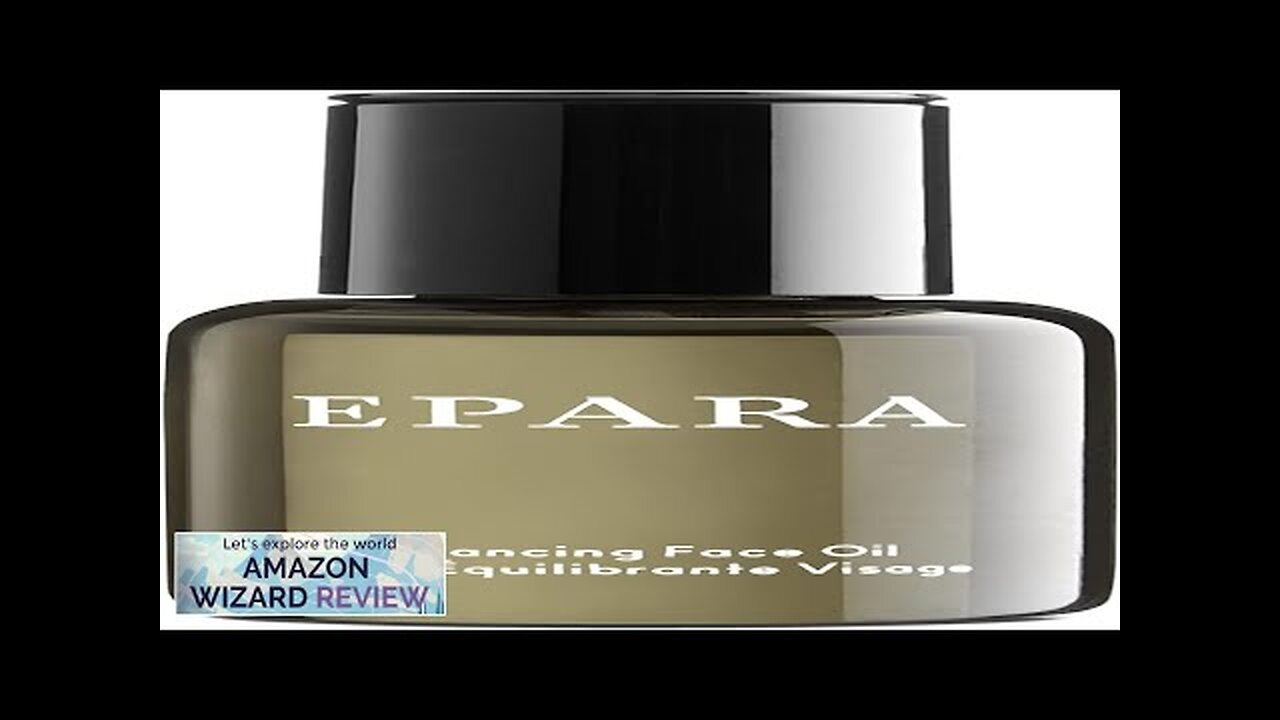 Epara Balancing Face OilA luxurious and nourishing oil with a light consistency that Review