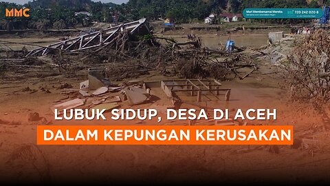 Lubuk Sidup, Desa di Aceh dalam Kepungan Kerusakan | Liputan Bencana