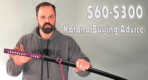 $60-$300 Katana Buying Advice