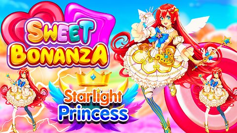 A SESSION OF ROLLERCOASTER MOMENTS!FROM STARLIGHT PRINCESS TO SWEET BONANZA