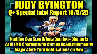 Judy Byington: Un-Redacted 10.5.25 - Nothing Can Stop Whats Coming
