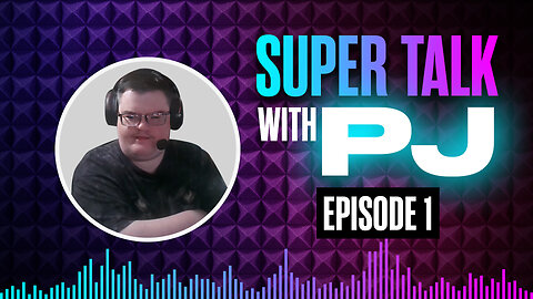 SuperTalk With PJ Episode 1 - State OF play Review & More
