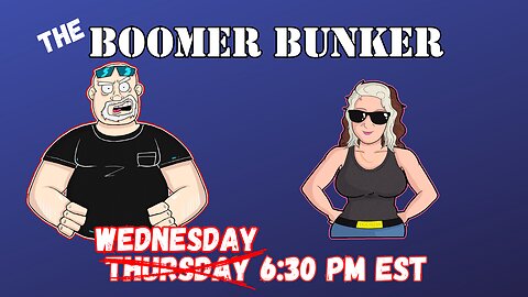 Boomer Bunker Wednesday Night Live | Episode 302