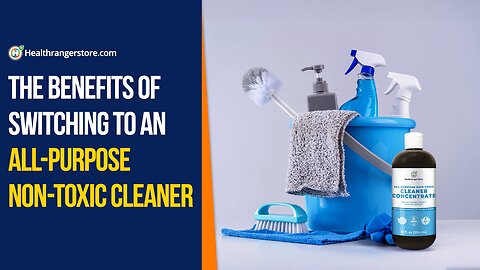 The benefits of switching to an All-Purpose Non-Toxic Cleaner